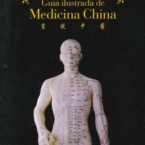 MEDICINA CHINA GUIA ILUSTRADA DE