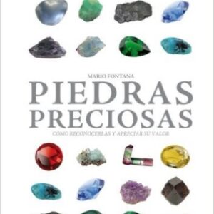 PIEDRAS PRECIOSAS . COMO RECONOCERLAS Y APRECIAR SU VALOR