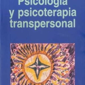 PSICOLOGIA Y PSICOTERAPIA TRANSPERSONAL