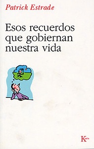 (OKA) ESOS RECUERDOS QUE GOBIERNAN NUESTRA VIDA