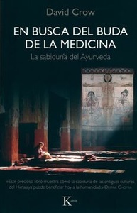 EN BUSCA DEL BUDA DE LA MEDICINA . LA SABIDURIA DEL AYURVEDA