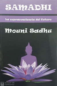 SAMADHI - LA SUPRACONCIENCIA DEL FUTURO