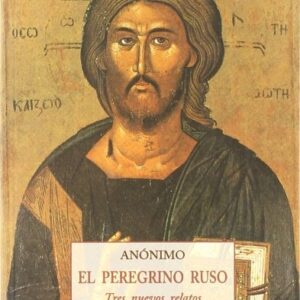 PEREGRINO RUSO . TRES NUEVOS RELATOS , EL