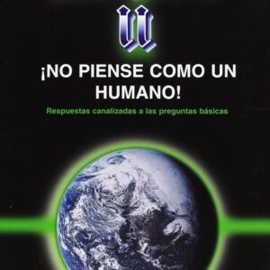 KRYON II. NO PIENSE COMO UN HUMANO!