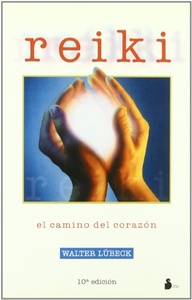 REIKI. EL CAMINO DEL CORAZON
