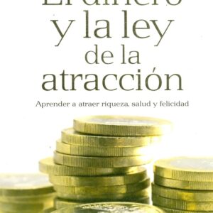 DINERO Y LA LEY DE LA ATRACCION, EL