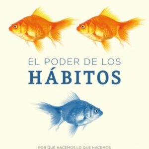 PODER DE LOS HABITOS, EL