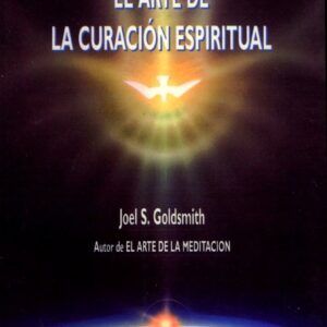 ARTE DE LA CURACION ESPIRITUAL , EL