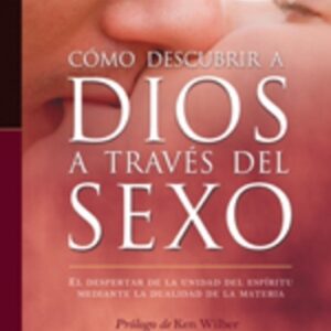 *F COMO DESCUBRIR A DIOS A TRAVES DEL SEXO