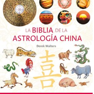 BIBLIA DE LA ASTROLOGIA CHINA