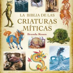 BIBLIA DE LAS CRIATURAS MITICAS