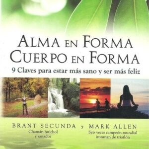 * ALMA EN FORMA, CUERPO EN FORMA