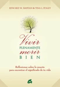 * VIVIR PLENAMENTE MORIR BIEN