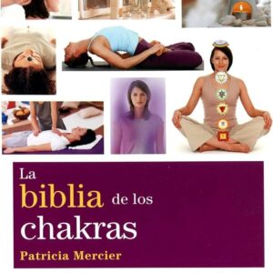 ** BIBLIA DE LOS CHAKRAS (NUEVA EDICION)
