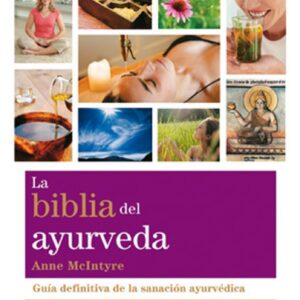 BIBLIA DEL AYURVEDA, LA