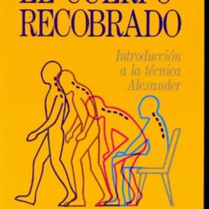CUERPO RECOBRADO, EL