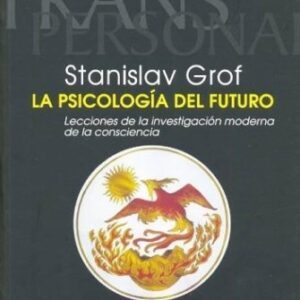 PSICOLOGIA DEL FUTURO ,LA