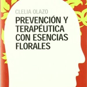 PREVENCION Y TERAPEUTICA CON ESENCIAS FLORALES