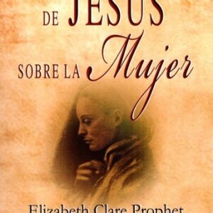 ENSEÑANZAS PERDIDAS DE JESUS SOBRE LA MUJER