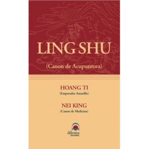 LING SHU (CANON DE ACUPUNTURA)