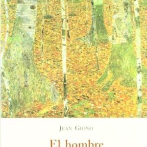 HOMBRE QUE PLANTABA ARBOLES ,EL