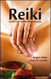 REIKI. COMO CURAR CON LA ENERGIA COSMICA