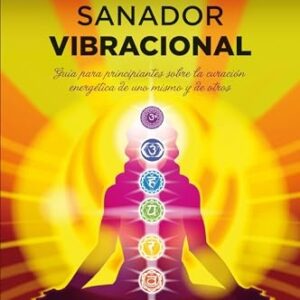 MANUAL DEL SANADOR VIBRACIONAL