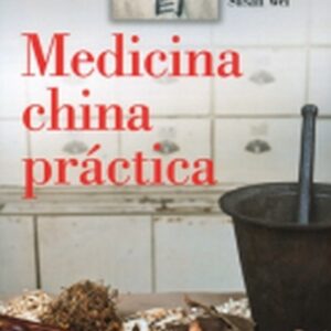 MEDICINA CHINA PRACTICA