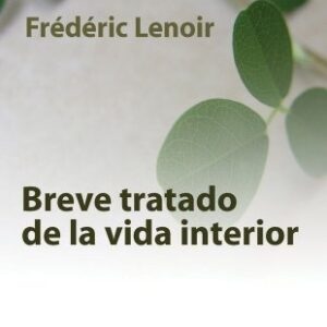 BREVE TRATADO DE LA VIDA INTERIOR