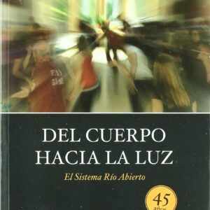 DEL CUERPO HACIA LA LUZ