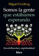 SOMOS LA GENTE QUE ESTABAMOS E