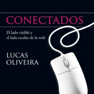 CONECTADOS, EL LADO VISIBLE Y