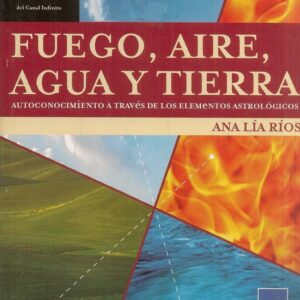 FUEGO, AIRE, AGUA Y TIERRA
