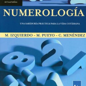 NUMEROLOGIA UNA SABIDURIA PRACTICA PARA LA VIDA COTIDIANA