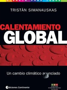 CALENTAMIENTO GLOBAL . UN CAMBIO CLIMATICO ANUNCIADO