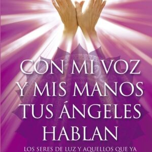 CON MI VOZ Y MIS MANOS TUS ANGELES HABLAN