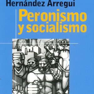 PERONISMO Y SOCIALISMO