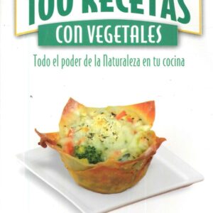 100 RECETAS CON VEGETALES