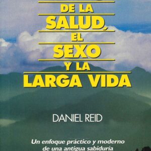TAO DE LA SALUD, EL SEXO Y LA LARGA VIDA, EL