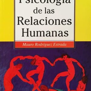 PSICOLOGIA DE LAS RELACIONES HUMANAS