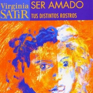 PASOS PARA SER AMADO . TUS DISTINTOS ROSTROS