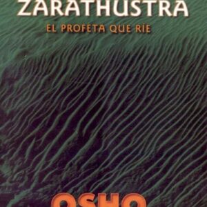 ZARATHUSTRA EL PROFETA QUE RIE