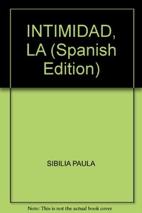 INTIMIDAD, LA. UN PROBLEMA DEL PSICOANALISIS