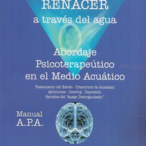 RENACER A TRAVÉS DEL AGUA ABORDAJE PSICOTERAPÉUTICO