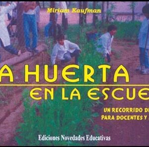 HUERTA EN LA ESCUELA, LA