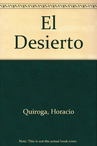 261-QUIROGA:EL DESIERTO