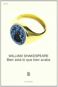 728-SHAKESPEARE:BIEN ESTA LO QUE BIEN ACABA