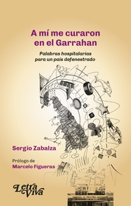 A MI ME CURARON EN EL GARRAHAN