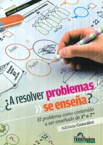 A RESOLVER PROBLEMAS SE ENSEÑA? EL PROBLEMA COMO CONTENIDO A SER ENSEÑADO DE 1º A 7º