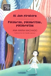 AL DON PIRULERO PALABRAS,PALABRITAS Y PALABROTAS